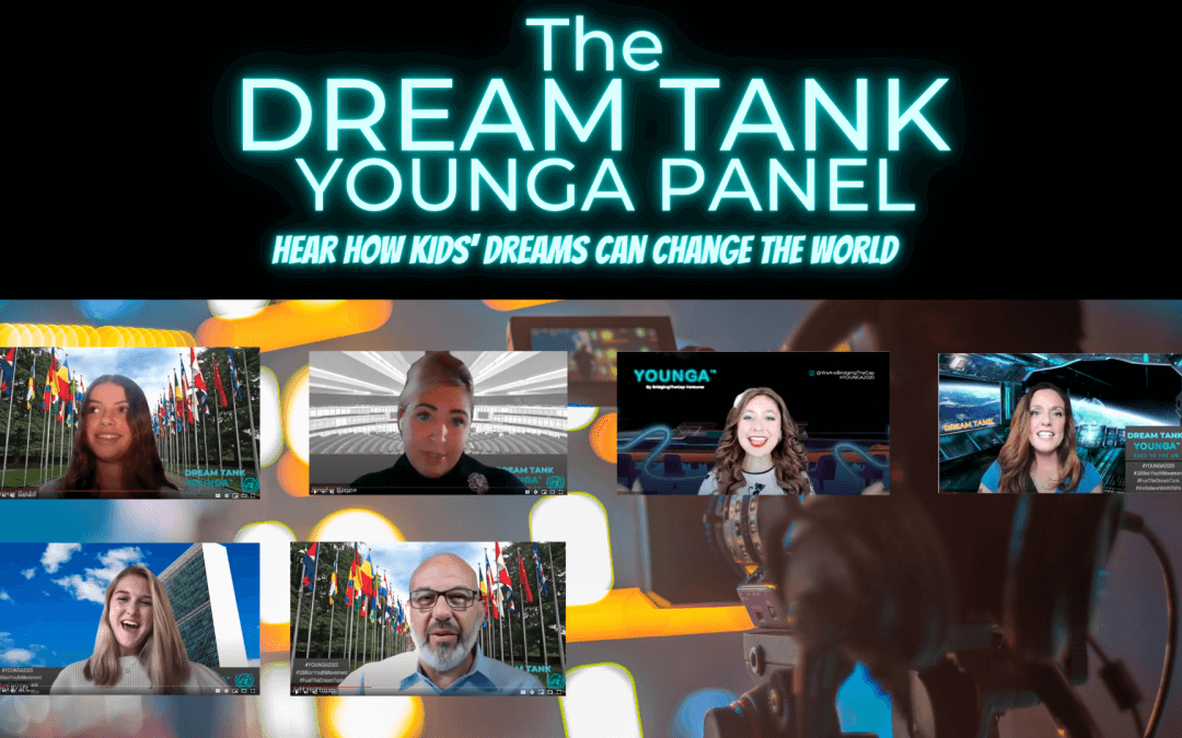 The Dream Tank YOUNGA Panel: Hear How Kids’ Dreams Can Change The World