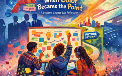 Learning from the Systems Change LAB: When Color Became the Point